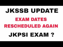 JKSSB UPDATE 2025 - JKPSI EXAM DATE ?? - EXAM DATES RESCHEDULED AGAIN - AAFAQ SIR