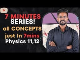 NEW SERIES! 7 Minutes Concepts| Physics 11,12|Tamil|Muruga MP #physics12 #physics11 #tamil #series