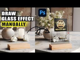 Learn How To Create Glass Effect In Photoshop Tutorial | Photoshop Mockup Tutorial