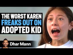 WORLD'S WORST KAREN Freaks Out On ADOPTED KID | Dhar Mann Studios