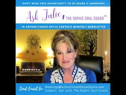 Ask Julie, the Sophic Soul Coach