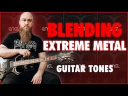 Blending Metal Guitar IRs - AWESOME Death Metal Guitar Tones