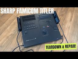 Sharp Famicom Titler Repair - A rare Famicom and video editing console?! Repair and demonstration