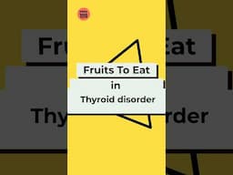 Fruits to eat in thyroid disorders