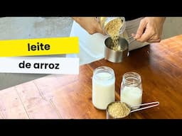 Leite de Arroz: o leite mais barato que existe!