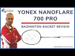 Yonex Nanoflare 700 Pro Badminton Racket Review