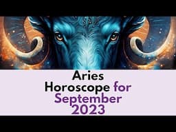 Aries Horoscope for September 2023: Unlock Your Destiny