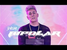 Bipolar - Dash el Travieso (Video Oficial)