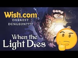 When The Light Dies Discount Darkest Dungeon