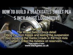 A BLACKGATES SWEET PEA LOCOMOTIVE BUILD - PART #58