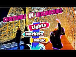 Luxembourg’s Christmas Wonderland: Best Markets, Lights & Things to Do!