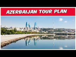 Azerbaijan Tour Plan | Azerbaijan Tour From India | Azerbaijan Tour Guide