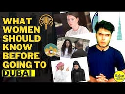 Important Call For All Women Going To Dubai | How To Protect Girls In Sharia-Law Dubai?