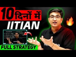 Day Routine For Last 10 Days | JEE Strategy |JEE MAINS 2025 |JEE Mains Exam - Sachin Sir Honest Talk