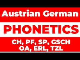 Austrian German Phonetics (Compilation - CH, PF, SP, GSCH, OA, ERL and TZL)