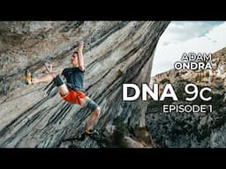 Climbing DNA 9c | Episode 1 | Adam Ondra