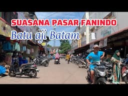 KELILING PASAR FANINDO BATU AJI KOTA BATAM 2025