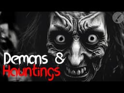 6 Bloodcurdling Cases of Demonic Infestation I 2024 Demons and Hauntings Compilation