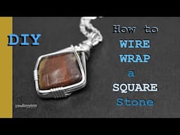 How To Wire Wrap a Square Stone Pendant with Sterling Silver | Handmade Jewelry Tutorial