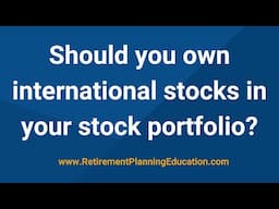 Should you own international stocks in your stock portfolio?