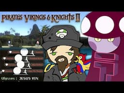 [Vinesauce] Vinny - Pirates, Vikings, & Knights II