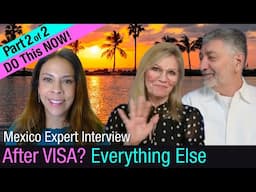 Mexico Retirement: Expert Tells All....This is for you.  Part 2.