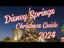 Disney Springs Christmas Guide 2024 | Holidays at Disney World