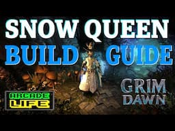 Grim Dawn | Snow Queen | Cold Damage Caster | Build Guide | Jan 2025