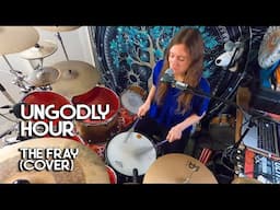 Ungodly Hour - The Fray (Drum/voice cover)