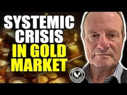 Systemic Crisis In Gold & Silver Markets | Alasdair Macleod