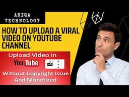 How to Upload a Viral Video on YouTube Channel