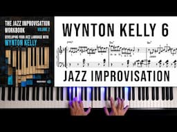 How To Improvise Jazz Piano like Wynton Kelly. The Jazz Improvisation Workbook Volume 2-6