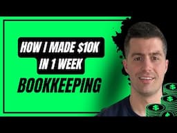 How I Earned $10,000 in Just 1 Week: My 4-Step Bookkeeping Blueprint 💵