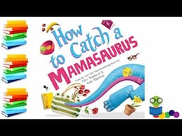 How To Catch A Mamasaurus - Mother's Day Kids Books Read Aloud