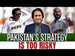 Pakistan’s Strategy is Too Risky | Ramiz Speaks