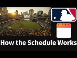 How the MLB Schedule Works