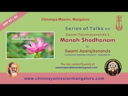 Manah shodhanam - 02/05 Talk in English by Swami Aparajitananda, Chinmaya Mission Chicago-Yamunotri.