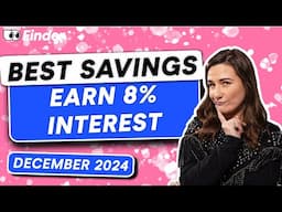 Best savings UK | How to get 8% interest - December 2024