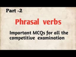 Phrasal Verbs for all the competitive exams / Kerala PSC/ K. tet / SET / NET/  MCQ / Part-2