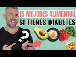 🤯 15 MEJORES ALIMENTOS PARA LA DIABETES | COME ESTO PARA CONTROLAR TU DIABETES