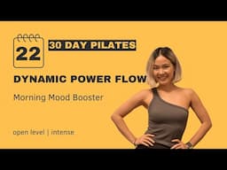 Day 22: Dynamic Power Flow – Strengthen & Energize | 30-Day Pilates Challenge