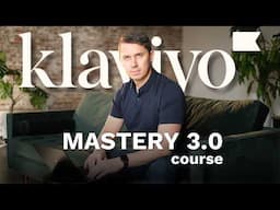 Klaviyo Mastery 3.0 Free Video Course Launch