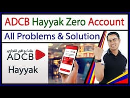 ADCB Account Opening Process step-by-step | Zero Account in UAE | ADCB Hayyak Dubai