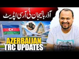 Azerbaijan TRC for Pakistani | Azerbaijan TRC for indian | Azerbaijan TRC