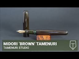 Midori 'Brown' Tamenuri - story behind new series of urushi pens