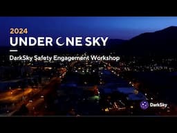 DarkSky Safety Engagement Workshop - Under One Sky 2024