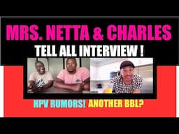 INTERVIEW: MRS. NETTA & CHARLES DISCUSS SECOND BBL, HPV RUMORS, AND THEIR ATTRACTION TO EACH OTHER