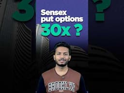 Sensex OTM Put Options 30x! How?