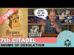 7th Citadel - Drums of Desolation Campaign - Session 3 (10pm)