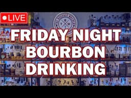 LIVE! A Simple Night of Bourbon Drinking! Slaying Bottles!